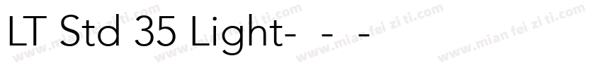 LT Std 35 Light-亮体-斜体字体转换
